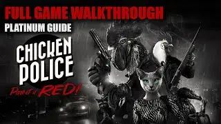 Chicken Police Full Game Walkthrough Platinum Guide (No Commentary)