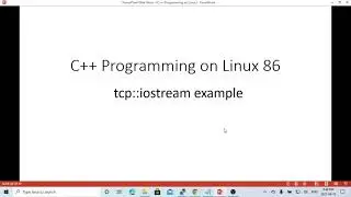 C++ Programming on Linux - Example of  iostream over TCP Socket