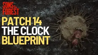 The New Clock Blueprint!  - Sons of the Forest Patch 14
