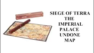 SIEGE OF TERRA:  The Imperial Palace Undone Map