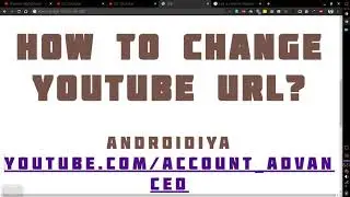 How to change YouTube URL 2020 Custom URL for Channel