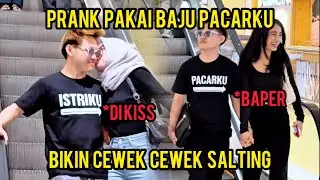 PRANK PAKAI BAJU PACARKU BIKIN SALTING CEWEK CANTIK