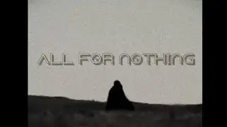 Dune | All For Nothing ||Alternate Cut