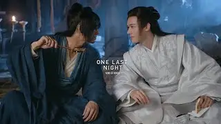 Wen Kexing ✗ Zhou Zishu | One Last Night