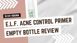 E.L.F. Blemish Control Primer: Empty Bottle Review