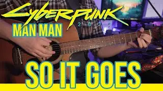 Cyberpunk/Man Man - So it goes (Guitar Lesson - Chords on screen)
