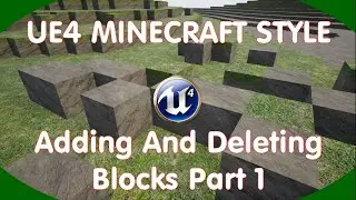 DPTV UE4 Minecraft Style Tutorial 5 (Adding And Deleting Blocks Part 1)