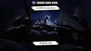 A MORTE DO BATMAN O FILME PARTE 1 #shorts
