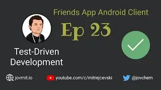 Friends App Android Client Ep23 - TDD on Android Screencast
