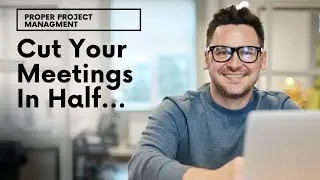 Minimize Meetings, Maximize Project Success. Here's How...