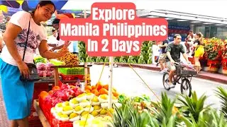 Things To Do In Manila, Philippines in 2 Days. Safe, Inexpensive, Comprehensive, Amazing!