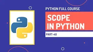 Scope in Python | Python Full Course | Part-40 | Hindi