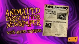 Make a Harry Potter Animated Newspaper with Adobe Express
