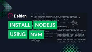 Install NODEJS on Debian the EASY Way with NVM!