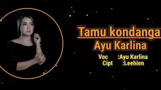 TAMU KONDANGAN(AYU KARLINA) LIRIK MUSIC INDRAMAYU 2020