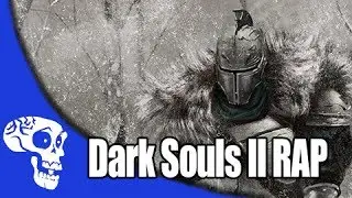 Dark Souls II Rap LYRICS - 