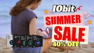 IObit Summer Sale 2025 – Save 40% on Advanced SystemCare, Driver Booster & More!