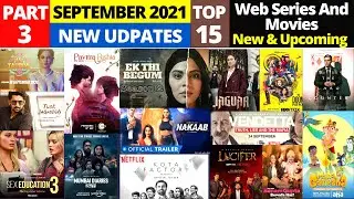 September 2021 Upcoming Web Series and Movies I INDIA I OTT I New Web Series Trailer
