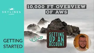 AWS Fundamentals - 10000 ft Overview of AWS - Getting Started