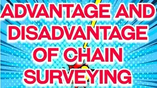 Advantages and disadvantages of chain surveying