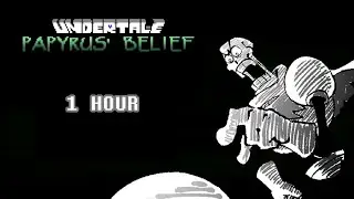Papyrus' BELIEF [ FRANKNESS {1 HOUR} ]