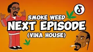 NEXT EPISODE TIKTOK REMIX | VINA HOUSE | DJTONGZKIEREMIX