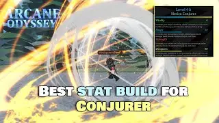 BEST STATS FOR CONJURER BUILD... [PVP/PVE]  | Arcane Odyssey