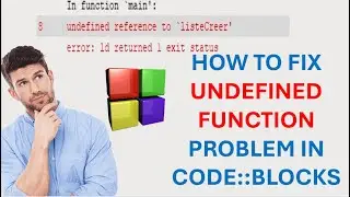 Code::Blocks - How to Fix “Undefined Reference to Function” Error (Easy & Quick)