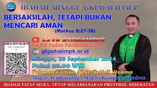 IBADAH MINGGU, Tanggal 29 September 2024 Jam 9:00 - GKPO Halim Perdanakusuma