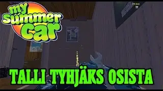 TALLI TYHJÄKS OSISTA - My Summer Car