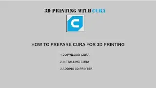 how to prepare cura for 3d printing - (download-install and add 3d printer)