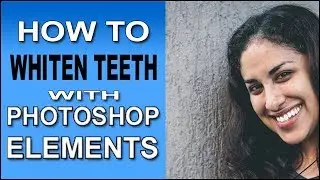 Whiten Teeth with Photoshop Elements