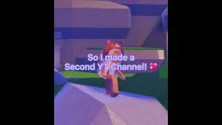 I made A Second Channel! | IMPORTANT- PLEASE WATCH |