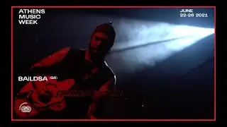 BAiLDSA - Live Streaming @ Athens Music Week - Hybrid Edition (2021)