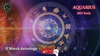 Aquarius 2021 Predictions || U watch channel