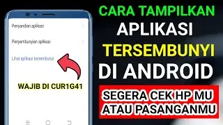 CARA TAMPILKAN APLIKASI TERSEMBUNYI DI ANDROID