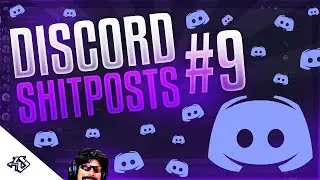 Discord Shitposts #9 (toxic overwatch and cam girls)