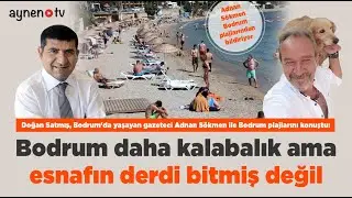 BODRUM DAHA KALABALIK AMA ESNAFIN DERDİ BİTMİŞ DEĞİL