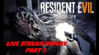 Moldy Bread is Bad! - Resident Evil 7: Biohazard (Livestream Edited Replay) Pt.5