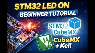 STM32 LED Blink Tutorial | STM32CubeMX + Keil uVision + Simulation