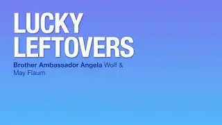 326: Lucky Leftovers!