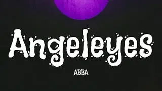 ABBA - Angeleyes (Lyrics)