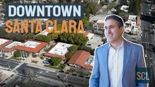 🆕 Downtown Santa Clara: Past, Present, and Future [2020]
