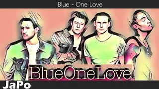 Blue - One Love (Lyrics)