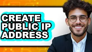 How to Create Public IP Address (Updated)