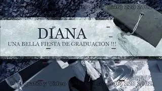 Fiesta de Graduación Diana - Fotografía y Video Ignacio - SA