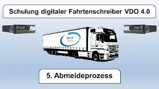 5.Schulung digitaler Fahrtenschreiber  VDO 4.0 / Abmeldeprozess