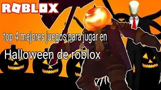 top 4 mejores juegos para jugar en Halloween en roblox