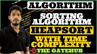Heapsort Algorithm | Heapsort Time Complexity Analysis | Sorting Algorithm | GATECSE | DAA