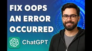 How To Fix Chatgpt Oops An Error Occurred [2026 Guide]How to fix ChatGPT oops an error occurred